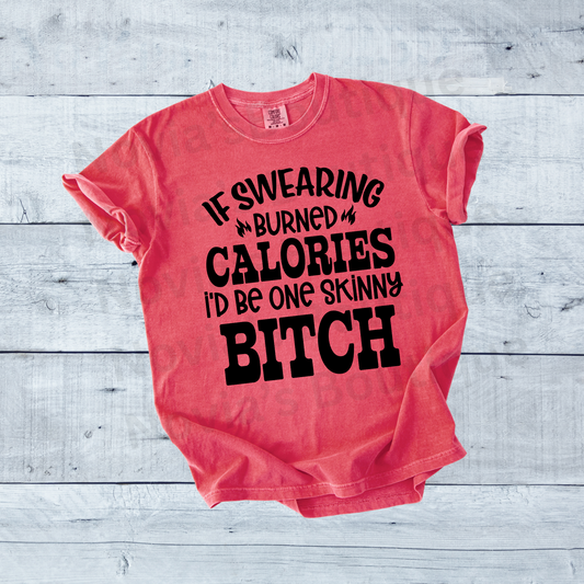 IF SWEARING BURNED CALORIES - ADULT T-Shirt